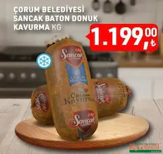 ÇORUM BELEDİYESİ SANCAK BATON DONUK KAVURMA KG fiyat ve kampanya bilgisi